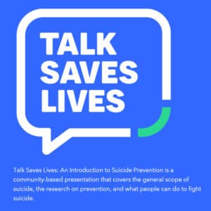 Image of speech bubble in white on bright blue background that reads "Talk Saves Lives"