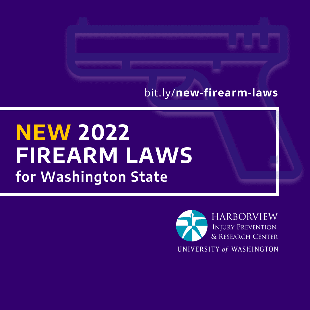 Breaking down new 2022 Washington Firearm Laws Harborview Injury