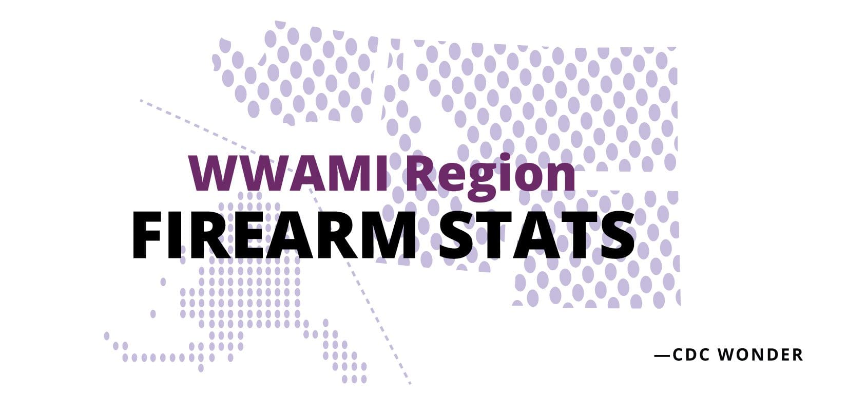 WWAMI Region FIREARM STATS