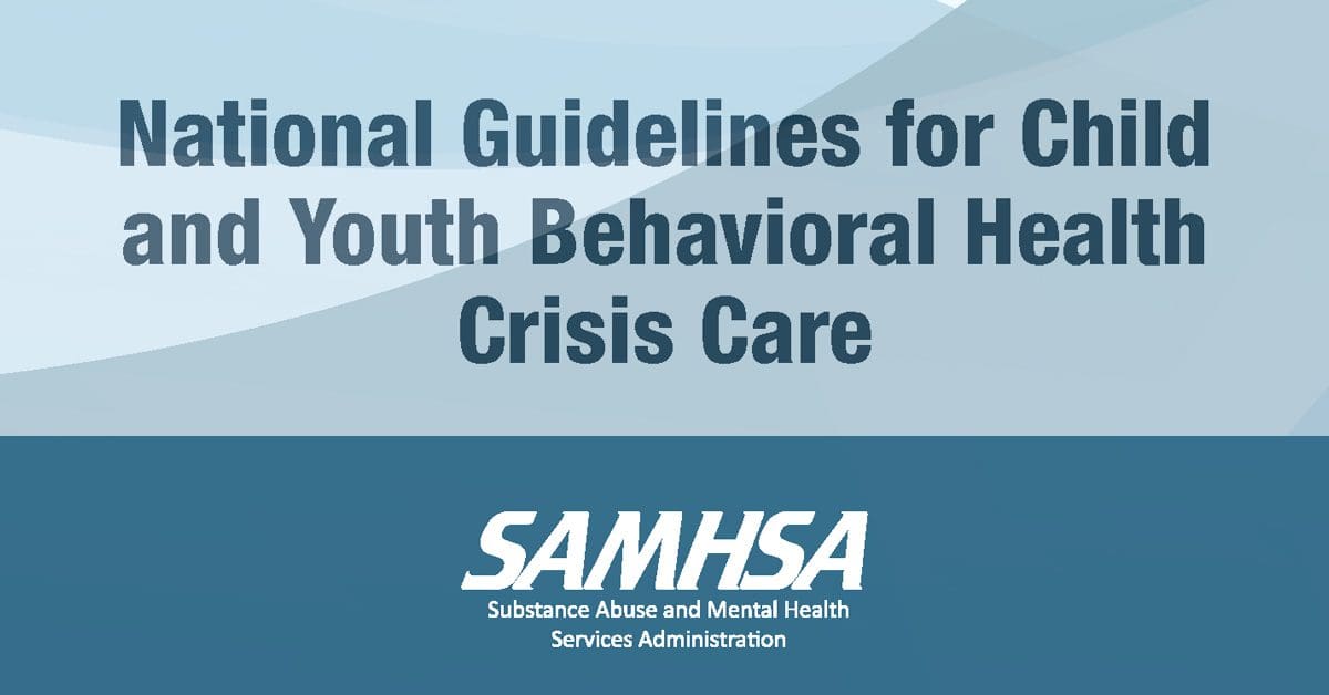 New National Guidelines for Improving Youth Mental Health Crisis Care