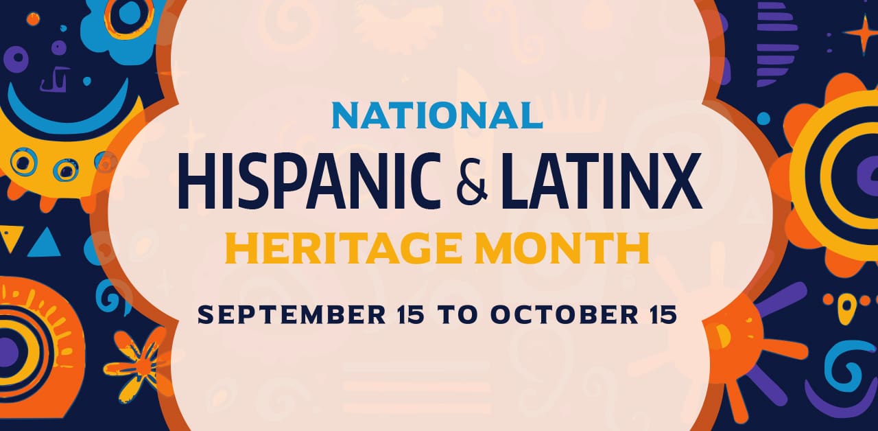 National Hispanic & Latinx Heritage Month