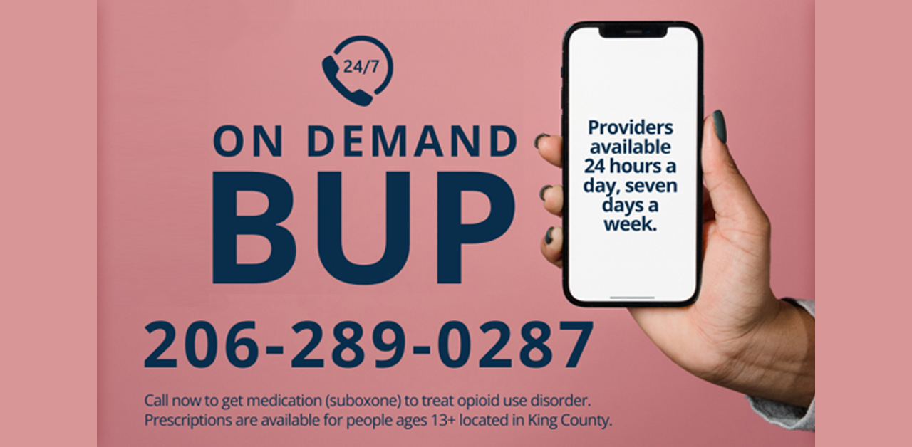 NEW Tele-buprenorphine Hotline serving King County